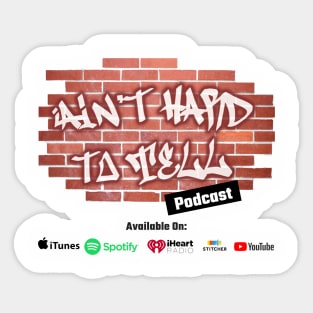 2018 Ain't Hard To Tell Podcast Logo Sticker